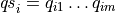 \mathit{qs}_i = q_{i1} \ldots q_{im}